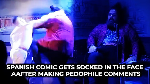 Spanish Comic Gets Socked in the Face After Making Pedophile Comments