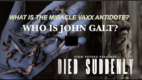 HOW MANY PEOPLE DO YOU KNOW THAT HAVE #DIEDSUDDENLY ?HEARD OF THE VAXX ANTIDOTE? TY John Galt