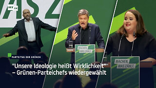"Unsere Ideologie heißt Wirklichkeit" – Grünen-Parteichefs wiedergewählt