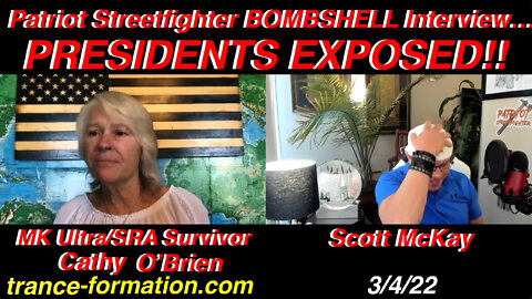 3.4.22 Patriot Streetfighter Interview MK Ultra Survivor Cathy O'Brien Exposing Presidents, Pt.1