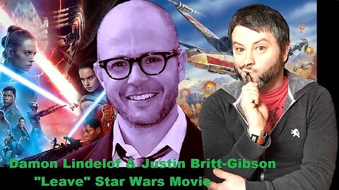 Damon Lindelof & Justin Britt Gibson "Leave" Star Wars Movie