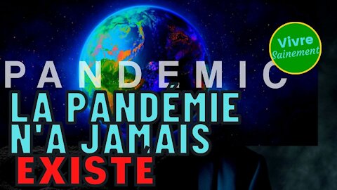 La pandémie n’a jamais existé