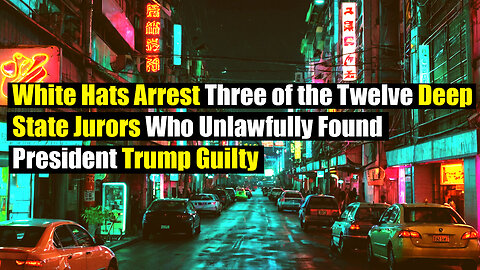 WHITE HATS ARREST Three of the Twelve Deep State Jurors Who Unlawfully Found President Trump Guilty