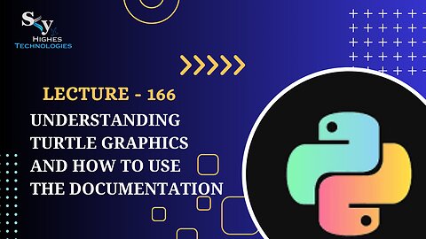 166. Understanding Turtle Graphics and How to use the Documentation | Skyhighes | Python