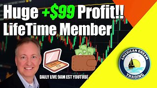 Huge +$99 Profit Lifetime Member Stock Market Success