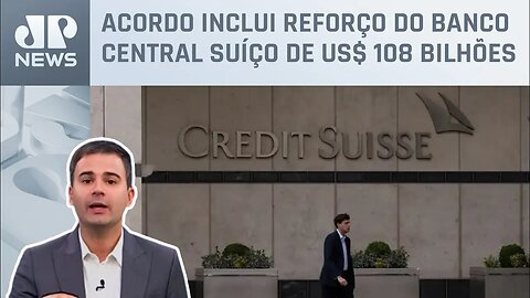 Bruno Meyer: UBS compra rival Credit Suisse por US$ 3,2 bilhões