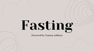 Fasting - Tommy Ashburn