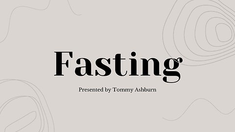 Fasting - Tommy Ashburn