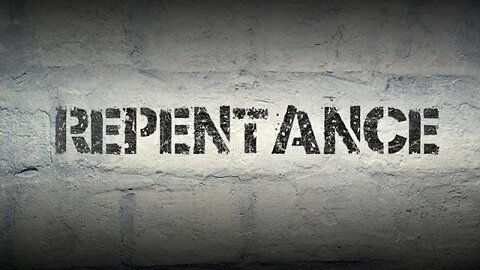 REPENTANCE: 'THE MOST MERCIFUL MERCY OF ALL"