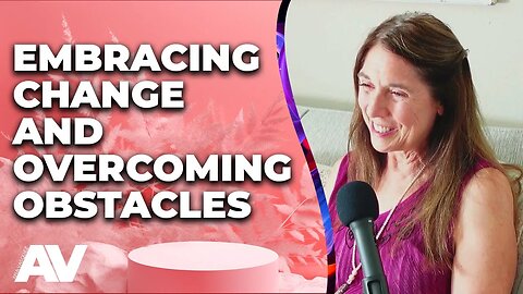 Embracing Change and Overcoming Obstacles with Patty Jaeger - Ana Vasquez