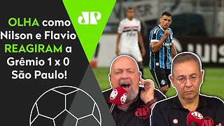 HOJE NÃO, SÃO PAULO! OLHA como Nilson e Flavio REAGIRAM a Grêmio 1 x 0 SPFC!