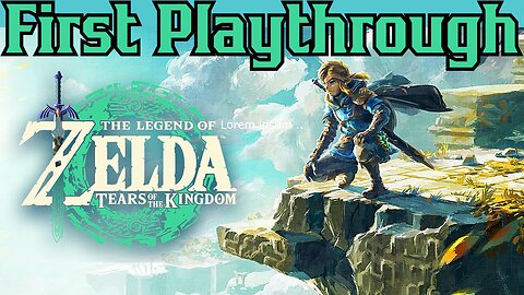 Zelda: Tears Of The Kingdom FIRST Playthrough!