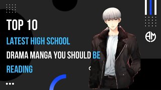 Top 10 Latest High School Drama Manga You Should Be Reading