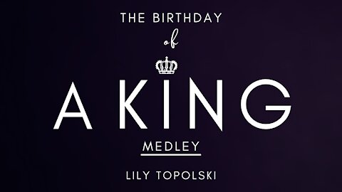 Lily Topolski - The Birthday of a King Medley (Official Music Video)