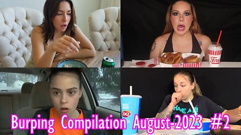 Burping Compilation August 2023 #2 | RBC (Reupload)