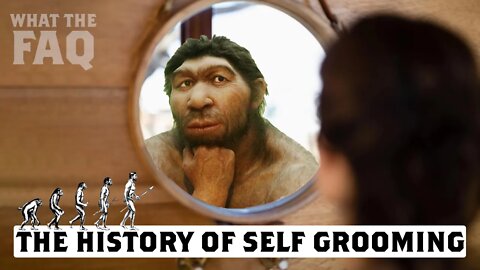 The History of Self-Grooming | WTFAQ