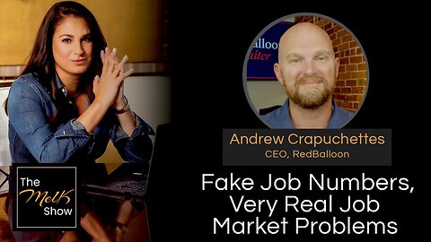 Mel K & Andrew Crapuchettes | Fake Job Numbers, Very Real Job Market Problems