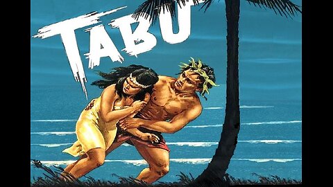 TABU: A STORY OF THE SOUTH SEAS 1931 Directed by F.W. Murnau FULL MOVIE #61 AFI BEST SILENT FILMS