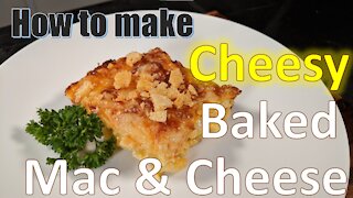 How To Make Cheesy Baked Mac And Cheese