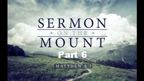 THE SERMON ON THE MOUNT, Part 6: "Blessed Are The Pure In Heart," Matthew 5:8