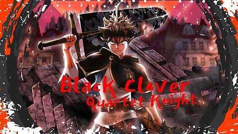 Animehem Mondays Presents BLACK CLOVER: QUARTET KNIGHTS!!