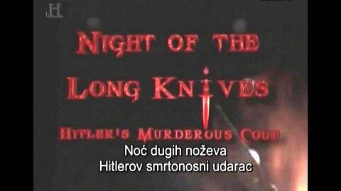 Noc dugih nozeva - Hitlerov smrtonosni udarac [dokumentarna emisija]
