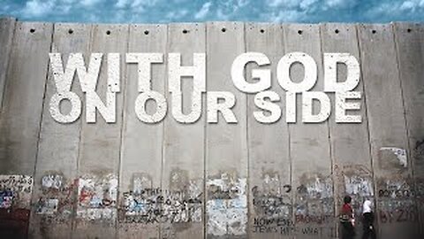 WITH GOD ON OUR SIDE — CHRISTIAN ZIONISM EXPOSED