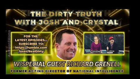 The Dirty Truth #6 w special guest Ric Grenell