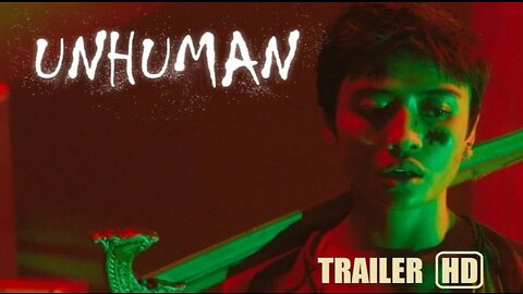 UNHUMAN - Trailer (2022)