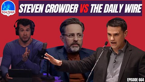 664: Steven Crowder vs The Daily Wire - A Lesson in Collaboration & Building Something Bigger