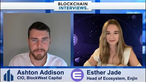 Esther Jade, Head of Ecosystem at Enjin | Blockchain Interviews