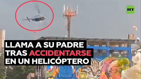 Sobrevive a un accidente de helicóptero en Colombia y llama a su padre