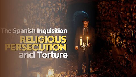 The Spanish Inquisition Religious Persecution and Torture