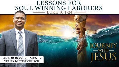 【 Lessons For Soul Winning Laborers 】 Pastor Roger Jimenez