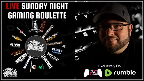 LIVE REPLAY: Sunday Night Gaming Roulette! Exclusively on Rumble and Locals!