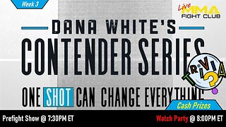 Dana White's Contender Series - Week 3 Prefight Show & Watch Party!