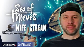 let's play Sea of Thieves | Wife Stream | Co- Streaming | 1440p 60 FPS
