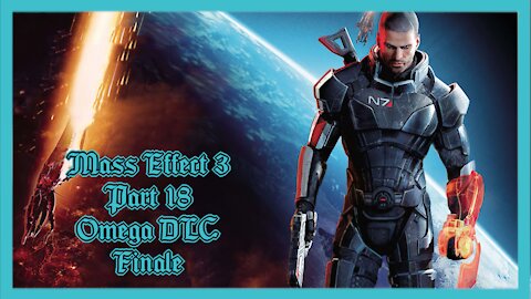 Ludus' Pick Gameplay: Mass Effect 3 Part 18: Omega DLC Finale