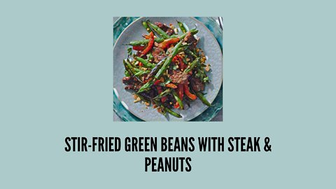 Stir-Fried Green Beans with Steak & Peanuts