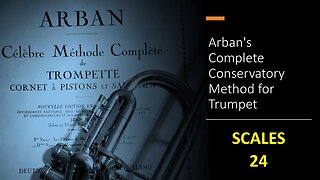 ARBAN Método Completo de Conservatório para Trompete - [ESCALAS MAIORES] 24 (Sib Maior)