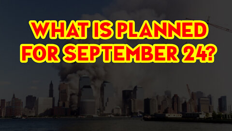 What Is Planned For September 24?