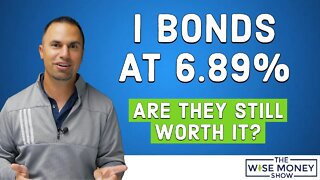 New I Bond Rate - Are They Still Worth It?