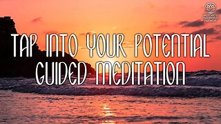 Tap Into Your Potential // Guided Meditation for Women