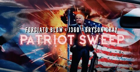 Patriot Sweep - Forgiato Blow x J360 x Bryson Gray (Featuring Roger Stone)