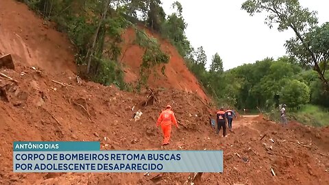 Antônio Dias: Corpo de Bombeiros retoma Buscas por Adolescente Desaparecido.
