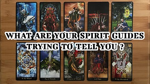 🌜 🀧 🌛 Tarot Reading - What Are Your Spirit Guides Trying To Tell You?