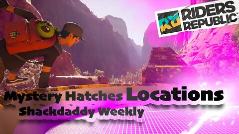 Mystery Hatches Locations Rider's Republic Quick Guide Shackdaddy Weekly challenges