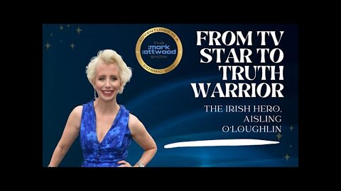 Aisling O'Loghlin_ From TV Star to Truth Warrior - 11 Mar 2022