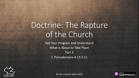 1 Thessalonians 4:13-5:11 Doctrine: The Rapture of the Church Part 3