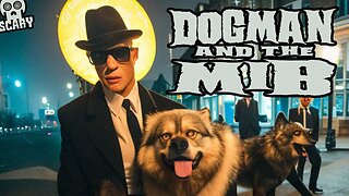 Dogman and the MiB